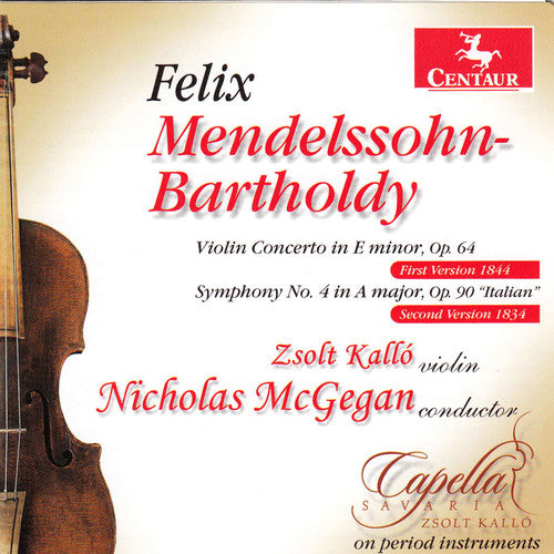 Mendelssohn / Kallo / Savaria / McGegan: Violin Cto in E minor Op 64 / Sym No 4 in a Major