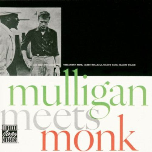 Monk, Thelonious / Mulligan, Gerry: Mulligan Meets Monk