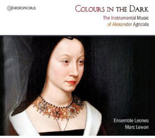 Agricola / Ensemble Leones / Lewon: Colours in the Dark