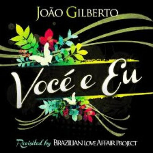 Gilberto, Joao: Voce E Eu