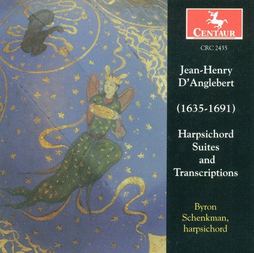 D'Anglebert, Jean-Henry / Schenkman, Byron: Harpsichord Suites & Transcriptions