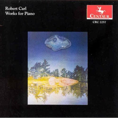 Carl / Supove / Cvarl: Works for Piano