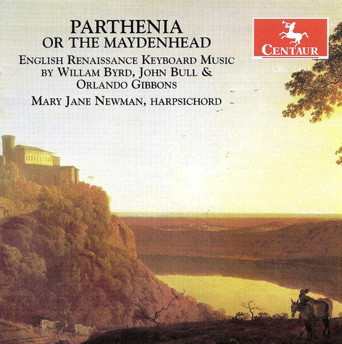 Byrd / Bull / Gibbons / Newman: Parthenaia or the Maydenhead