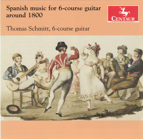 De Gistau / Schmitt, Thomas: Spanish Music for 6-Course Guitar Around 1800