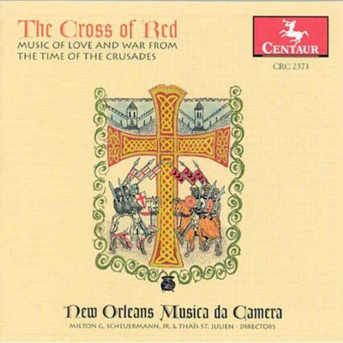 New Orleans Musica da Camera: Cross of Red: Music of Love & War Time of Crusades