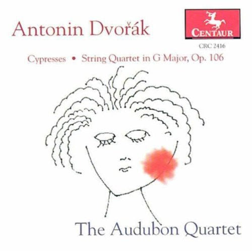 Dvorak / Audubon Quartet: Cypresses: String Quartet in G Op 106