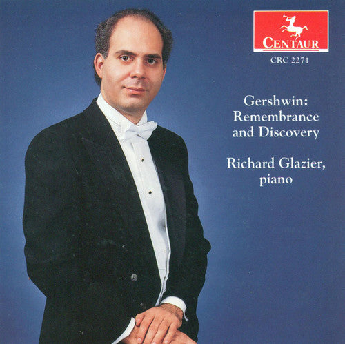 Gershwin / Glazier: Remembrance & Discovery 1