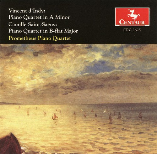 D'Indy / Saint-Saens / Prometheus Piano Quartet: Piano Quartets