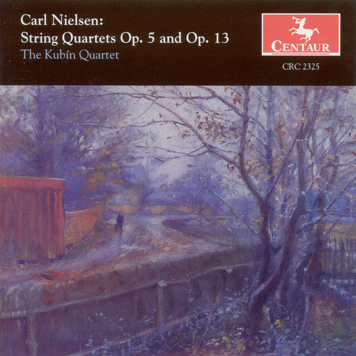 Nielsen / Kubin: String Quartets in G Op 13: In F minor Op 5