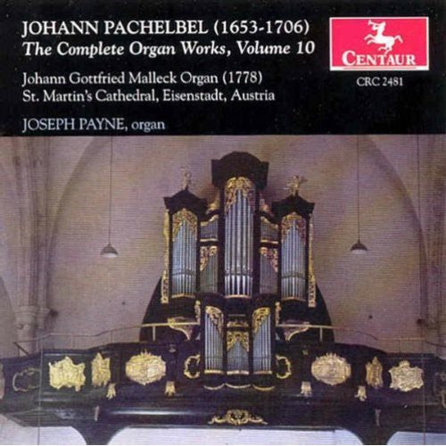 Pachelbel / Malleck: Complete Organ Works 10