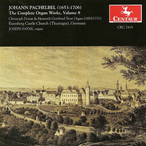 Pachelbel / Payne: Complete Organ Works 8