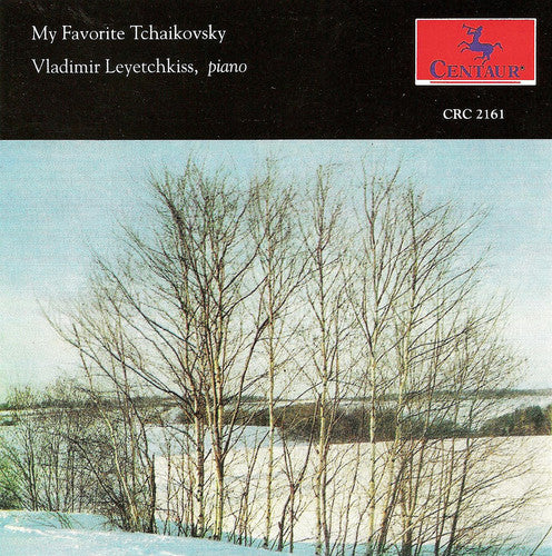 Leyetchkiss, Vladimir: My Favorite Tchaikovsky