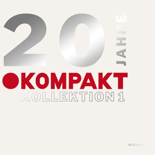 20 Jahre Kompakt: Kollektion 1 / Var: 20 Jahre Kompakt: Kollektion 1