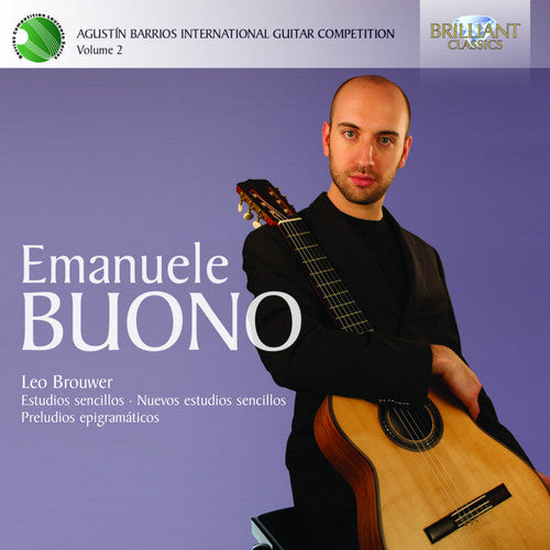 Brouwer / Buono, Emanuele: Agustin Barrios International Guitar Competition 2