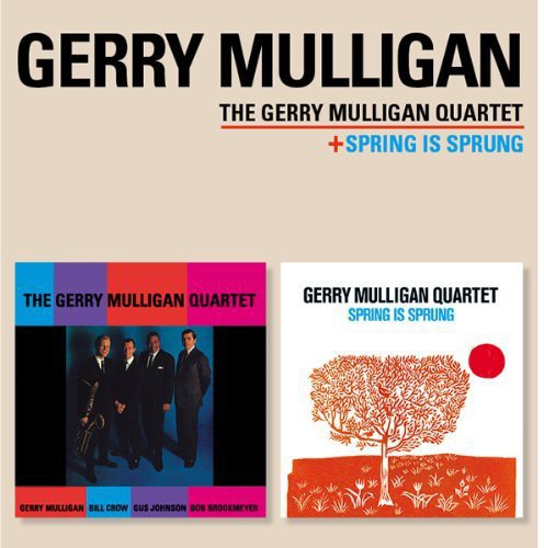 Mulligan, Gerry: Gerry Mulligan Quartet / Spring Is Sprung