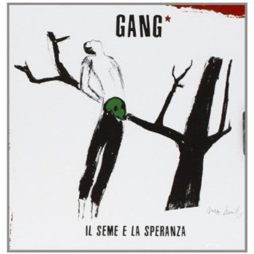 Gang: Il Seme E la Speranza