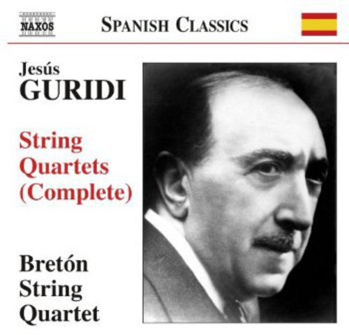 Guridi / Breton String Quartet: Complete String Quartets