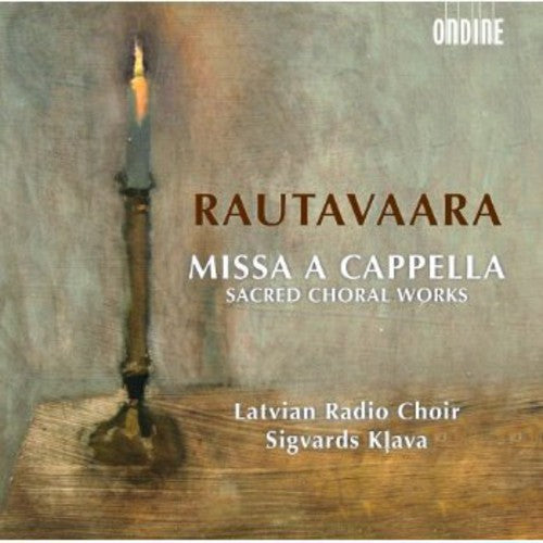 Rautavaara / Latvian Radio Choir / Klava: Missa a Cappella: Sacred Choral Works