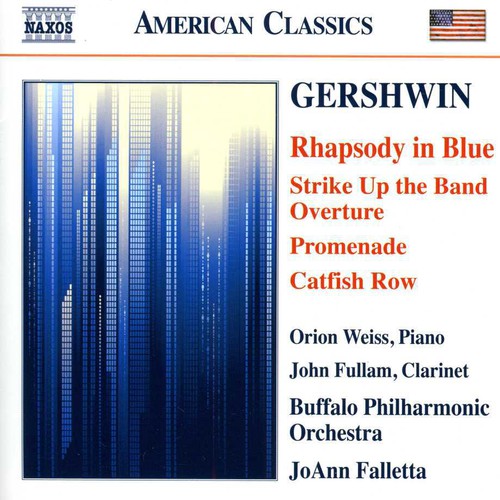 Gershwin / Weiss / Fullam / Buffalo Pco / Falletta: Rhapsody in Blue Strike Up the Band Overture