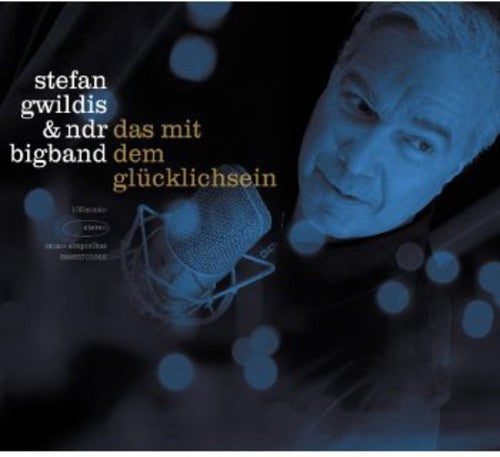 Gwildis, Stefan & Nder Big Band: Das Mit Dem Gluecklich