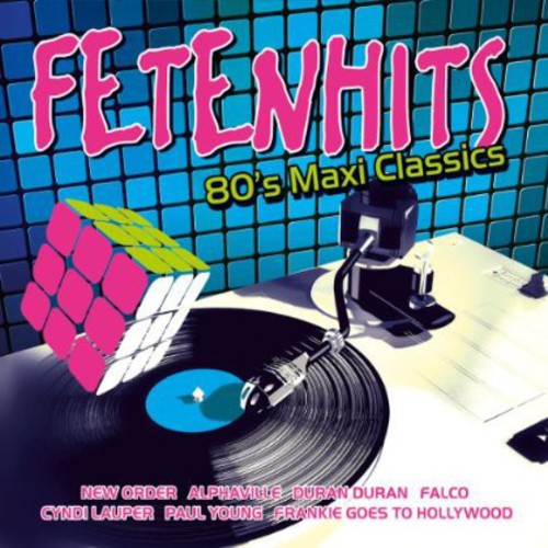 Fetenhits 80's Maxi Classics: Fetenhits 80's Maxi Classics