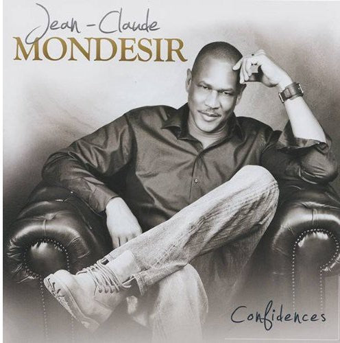 Mondesir, Jean Claude: Confidences