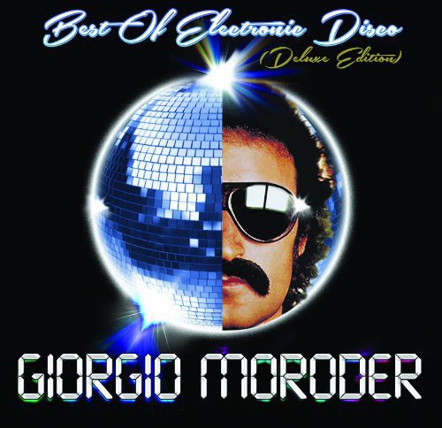 Moroder, Giorgio: Best of Electronic Disco