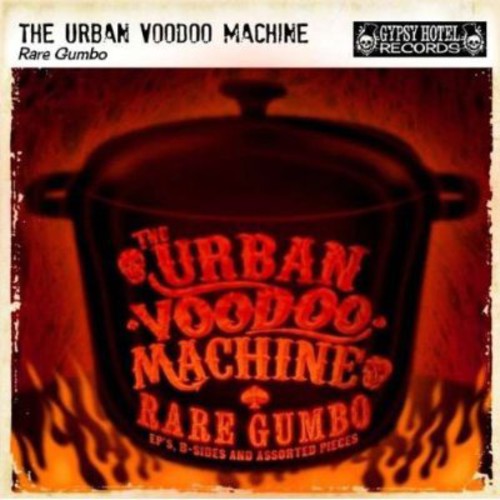 Urban Voodoo Machine: Rare Gumbo