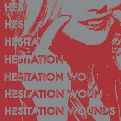 Hesitation Wounds: Self Titled