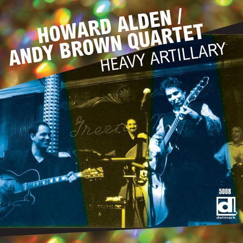 Alden, Howard / Brown, Andy Quartet: Heavy Artillery