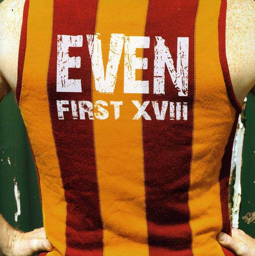 Even: First XVIII