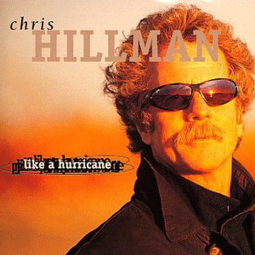 Hillman, Chris: Like a Hurricane