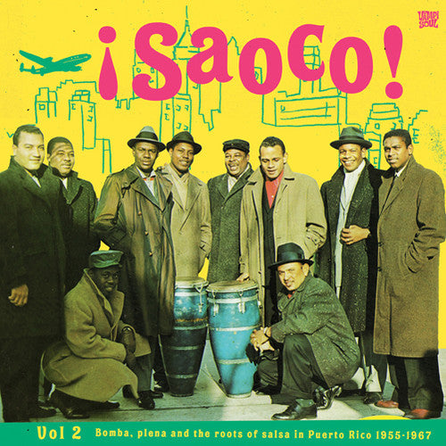 Saoco: Bomba Plena & the Roots of Salsa in 2 / Var: Saoco: Bomba Plena & the Roots of Salsa in 2 / Various