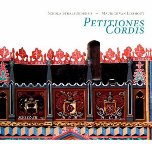 Hoffmann / Schola Stralsundensis / Lieshout: Petitiones Cordis