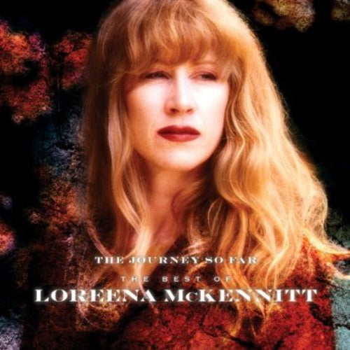 McKennitt, Loreena: Journey So Far the Best of Loreena McKennitt