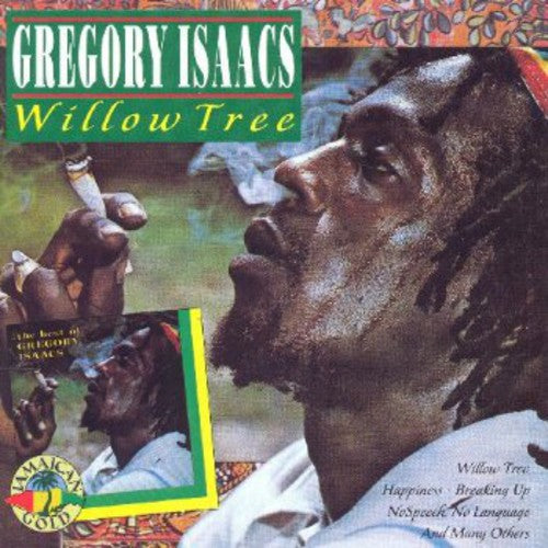 Isaacs, Gregory: Willow Tree