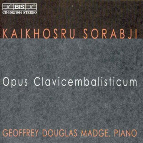 Sorabji / Madge, Geoffrey Douglas: Opus Clavicembalisticum
