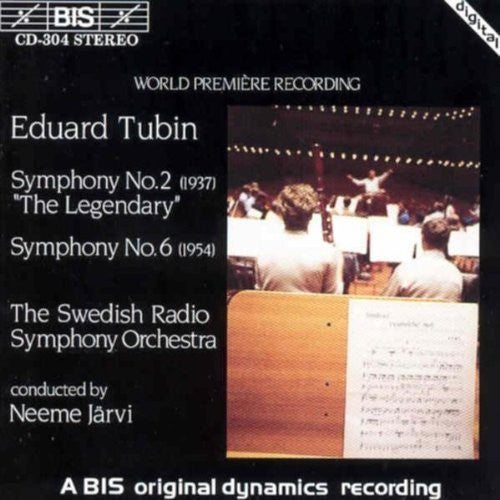 Tubin / Jarvi / Swedish Radio Orchestra: Symphonies 2 & 6