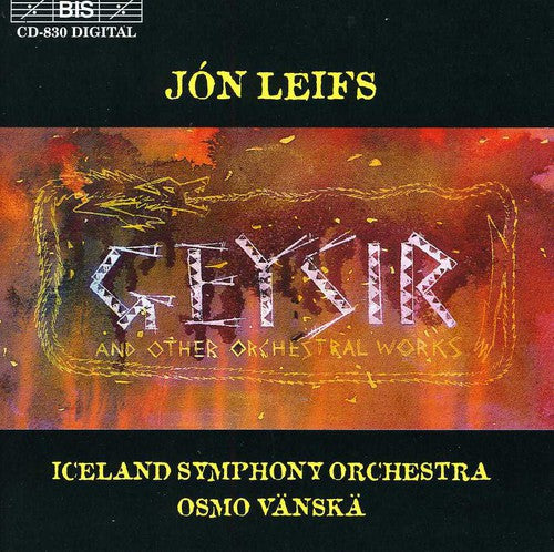 Leifs / Vanska / Iceland Symphony Orchestra: Geysir Opus 51