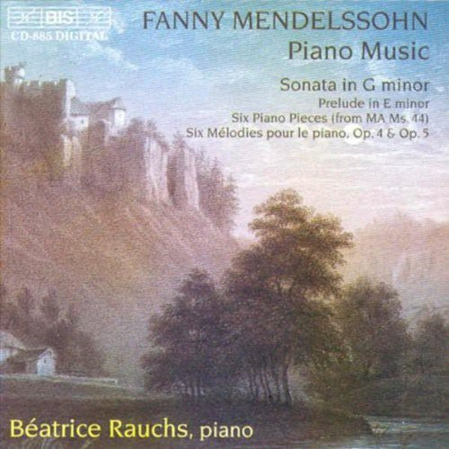 Mendelssohn-Hensel / Rauchs: Piano Music