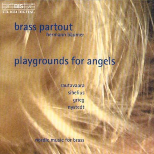 Rautavaara / Sibelius / Grieg / Nystedt: Playgrounds for Angels - Nordic Music for Brass