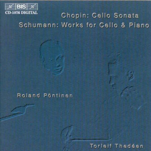 Chopin / Schumann / Thedeen / Pontinen: Works for Cello & Piano