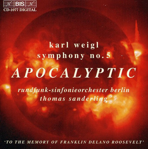 Weigl / Sanderling / Radio So Berlin: Symphony 5: Apocalyptic Symphony