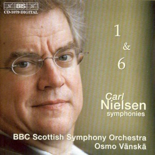 Nielsen / Vanska / BBC Scottish Sym Orch: Symphonies 1 & 6