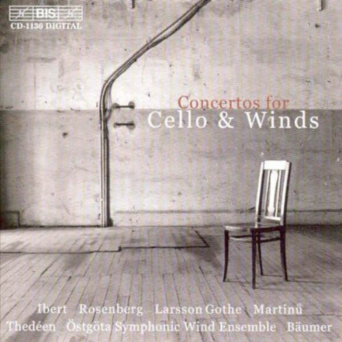 Gothe / Martinu / Ibert / Thedeen / Baumer: Cello & Winds