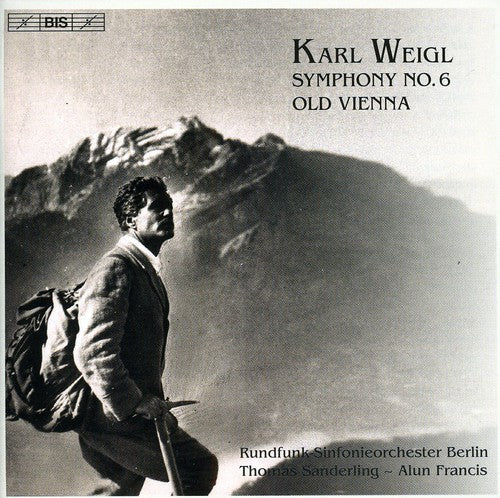 Weigl / Sanderling / Radio So Berlin / Francis: Symphony No 6