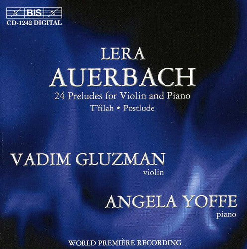 Auerbach / Gluzman / Yoffe: 24 Preludes Violin & Piano / T'filah / Postlude