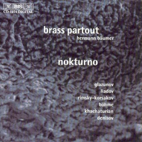 Brass Partout / Baumer / Liadov / Bohme / Glazunov: Russian Brass Music / Nokturno