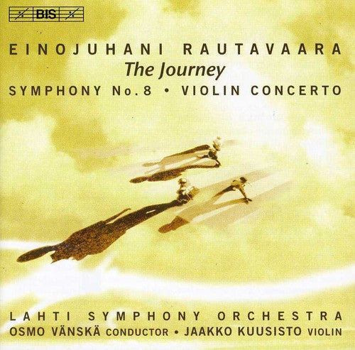 Rautavaara / Kuusisto / Vanska / Lahti So: Violin Concerto / Symphony 8: The Journey