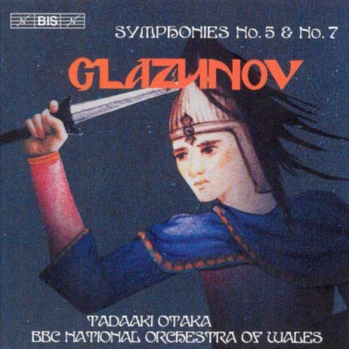 Glazunov / Otaka / BBC Nat'L Orch of Wales: Symphony 5 & 7